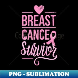 breast cancer survivor - High-Resolution PNG Sublimation File - Enhance Your Apparel with Stunning Detail