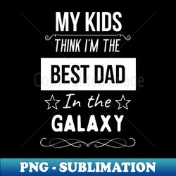 best dad in the galaxy - decorative sublimation png file - enhance your apparel with stunning detail