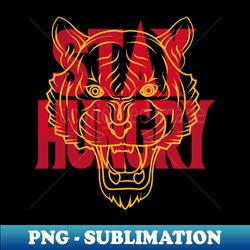 Stay Hungry Cardinal Red - Retro PNG Sublimation Digital Download - Defying the Norms