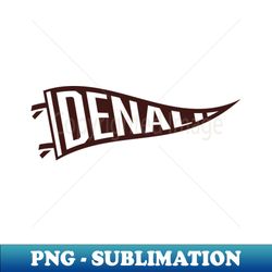 Denali National Park Pennant - Brown - PNG Sublimation Digital Download - Perfect for Sublimation Mastery