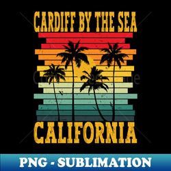 Retro Cardiff By The Sea California USA Tropical Summer Palm Trees - Instant PNG Sublimation Download - Unlock Vibrant Sublimation Designs