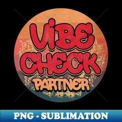 Vibe Check Vintage - Decorative Sublimation PNG File - Bring Your Designs to Life
