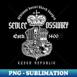 Sedlec Ossuary - Signature Sublimation PNG File - Perfect for Sublimation Art