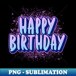 Happy Birthday Pink - Exclusive Sublimation Digital File - Boost Your Success with this Inspirational PNG Download