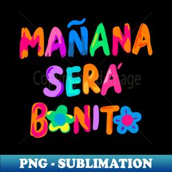 Karol G Manana Sera Bonito - Instant Sublimation Digital Download - Bold & Eye-catching