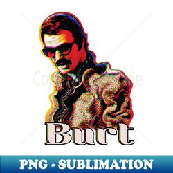 Burt Reynolds  Retro Fan Art - Instant PNG Sublimation Download - Perfect for Creative Projects
