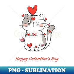Happy valentines Day funny cat - Unique Sublimation PNG Download - Perfect for Sublimation Mastery