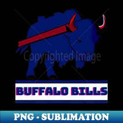 buffalo bills - Premium Sublimation Digital Download - Unleash Your Inner Rebellion