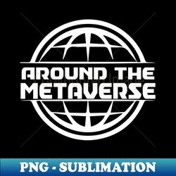 Metaverse - Unlock a New Digital Reality - Premium PNG Sublimation File - Spice Up Your Sublimation Projects