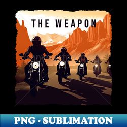 The Weapon - Modern Sublimation PNG File - Bring Your Designs to Life