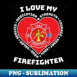 I Love My Firefighter Fire Rescue Hero Heart - Retro PNG Sublimation Digital Download - Perfect for Sublimation Art