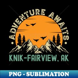 Knik-Fairview Alaska - Adventure Awaits - Knik-Fairview AK Vintage Sunset - Retro PNG Sublimation Digital Download - Revolutionize Your Designs