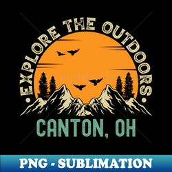 Canton Ohio - Explore The Outdoors - Canton OH Vintage Sunset - PNG Sublimation Digital Download - Unleash Your Creativity