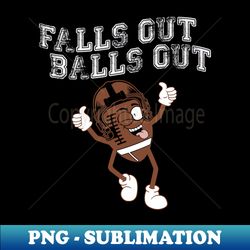 falls out balls out retro autumn - premium png sublimation file - unlock vibrant sublimation designs