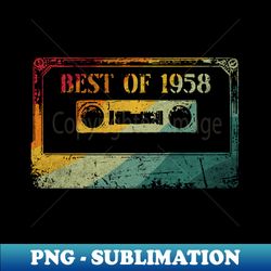 Best of 1958 Retro Cassette Tape 50s Birthday Design - PNG Transparent Sublimation Design - Instantly Transform Your Sublimation Projects