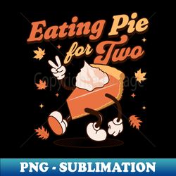 eating pie for two - thanksgiving pregnancy announcement - premium sublimation digital download - perfect for personalization