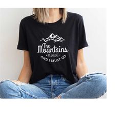 The Mountains Are Calling And I Must Go Shirt, Hiking Lover Shirt, Camping Tee, Hiking Crew Shirt, Holiday Shirt, Advent