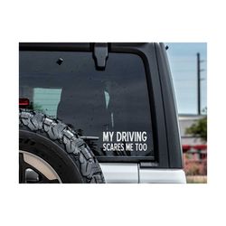 my driving scares me too svg | car decal svg | car stickers svg | window sticker svg | funny car decal svg | funny car s