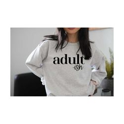 Adultish SVG | Adult Ish Svg | Sarcastic Svg | Funny Saying Svg | Funny Quote Svg | Adult Svg | Adulting Svg | Sassy Svg