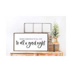 Merry Christmas To All And To All A Goodnight SVG | Christmas Svg | Christmas Sign Svg | Christmas Eve Svg | Santa Svg |