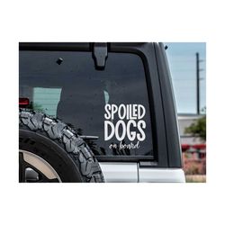 spoiled dogs on board svg | dog svg | funny dog svg | dog sticker svg | car decal svg | car sticker svg | funny bumper s