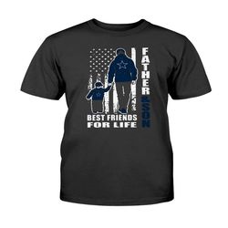 Father And Son Best Friends For Life Dallas Cowboys T shirt