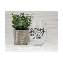 Surviving Adulthood One Sip At A Time SVG | Sarcastic Svg | Svg Cut File | Funny Quotes Svg | Funny Mom Svg | Silhouette