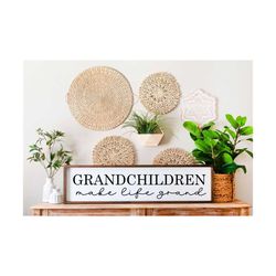 grandchildren make life grand svg | grandkids svg | grandchildren svg | grandma svg | farmhouse sign svg | wood sign | f