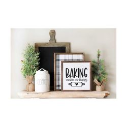 Baking Makes Me Happy SVG | Baker Svg | Baking Svg | Kitchen Svg | Funny Kitchen Svg | Funny Sign Svg | Cooking Svg | Ch