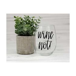 Wine Not SVG | Funny Wine SVG | Wine Svg | Wine Quote Svg | Wine Saying Svg | I Don't Give A Sip Svg | Cheaper Than Ther