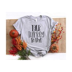 Talk Turkey To Me SVG | Thanksgiving Svg | Funny Thanksgiving Svg | Give Thanks Svg | Thankful Svg | Fall Svg | Turkey T