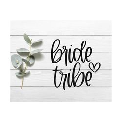 Bride Tribe SVG | Wedding Svg | Bride Svg | Wedding Party Svg | Bridal Party Svg | Bachelorette Svg | Party Svg | Bride