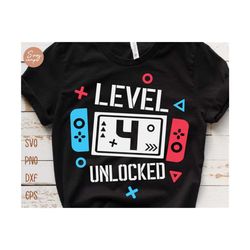 Level 4 Unlocked Birthday Svg, 4th Birthday Boy Gamer Svg, 4 years Old Gamer Shirt Svg, Funny Kids Gamer Svg Digital File For Cricut &Png
