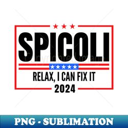 spicoli 2024 relax i can fix it - modern sublimation png file - defying the norms