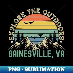 Gainesville Virginia - Explore The Outdoors - Gainesville VA Colorful Vintage Sunset - Elegant Sublimation PNG Download - Vibrant and Eye-Catching Typography