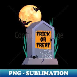 Trick or Treat - Trendy Sublimation Digital Download - Bold & Eye-catching