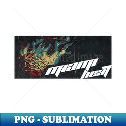 Miami Heattt - PNG Sublimation Digital Download - Fashionable and Fearless