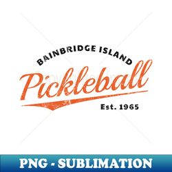 retro pickleball bainbridge island est 1965 - creative sublimation png download - perfect for sublimation mastery