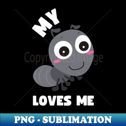 My Ant Aunt Loves Me - Instant PNG Sublimation Download - Perfect for Personalization