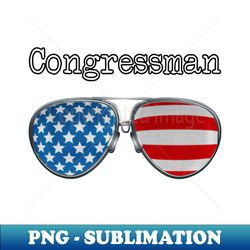 AMERICA PILOT GLASSES CONGRESSMAN - Instant PNG Sublimation Download - Bring Your Designs to Life