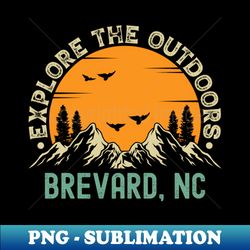 Brevard North Carolina - Explore The Outdoors - Brevard NC Vintage Sunset - Signature Sublimation PNG File - Perfect for Sublimation Art