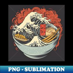 Ramen Noodles Great Wave Off Kanagawa Hokusai - High-Resolution PNG Sublimation File - Boost Your Success with this Inspirational PNG Download