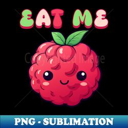 Eat Me - Modern Sublimation PNG File - Bring Your Designs to Life