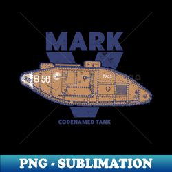 MARK V LANDSHIP - WW1 Tank - PNG Transparent Digital Download File for Sublimation - Bold & Eye-catching