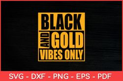 Black And Gold Vibes Only Funny Svg Design