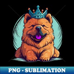 King of the house - Queen of the house - Chow Chow puppy - Creative Sublimation PNG Download - Fashionable and Fearless
