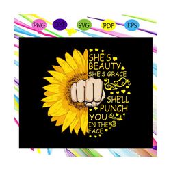 she's beauty, she's grace, she'll punch you in the face, boxing svg, boxing shirt, kickboxing svg, gym svg, gift for gir