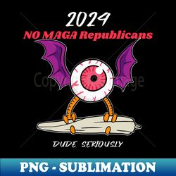No MAGA Republicans - Unique Sublimation PNG Download - Transform Your Sublimation Creations