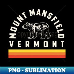 Mount Mansfield Vermont Souvenir Bear Retro Vintage Stripes - PNG Transparent Sublimation Design - Perfect for Creative Projects