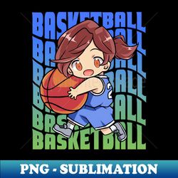 Girl Basketball Player Hoops Chibi - High-Quality PNG Sublimation Download - Revolutionize Your Designs